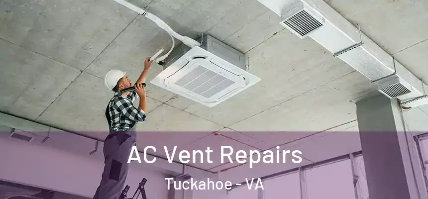  AC Vent Repairs Tuckahoe - VA