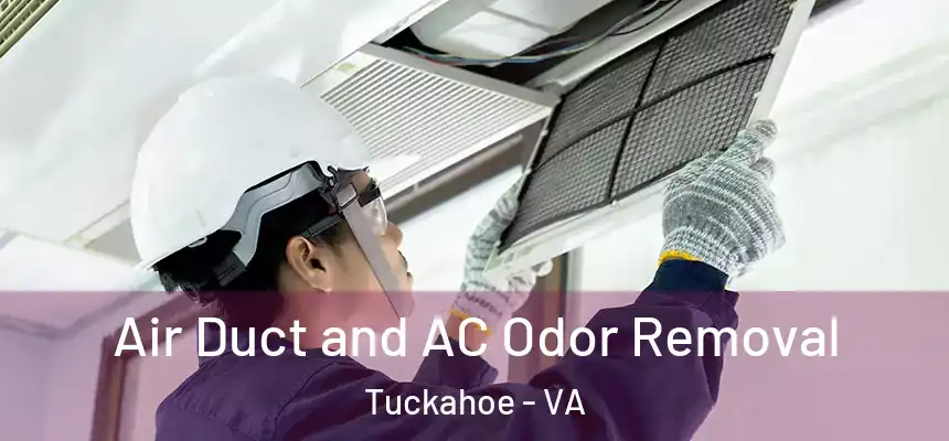  Air Duct and AC Odor Removal Tuckahoe - VA