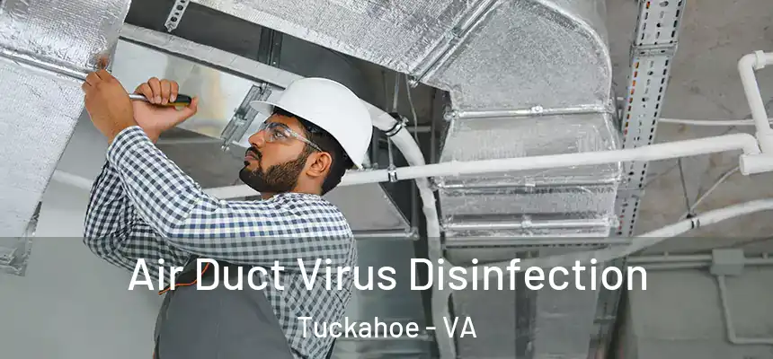  Air Duct Virus Disinfection Tuckahoe - VA