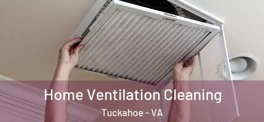  Home Ventilation Cleaning Tuckahoe - VA