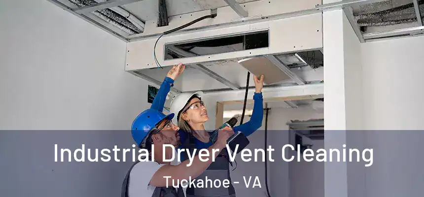  Industrial Dryer Vent Cleaning Tuckahoe - VA