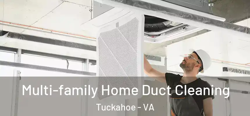  Multi-family Home Duct Cleaning Tuckahoe - VA