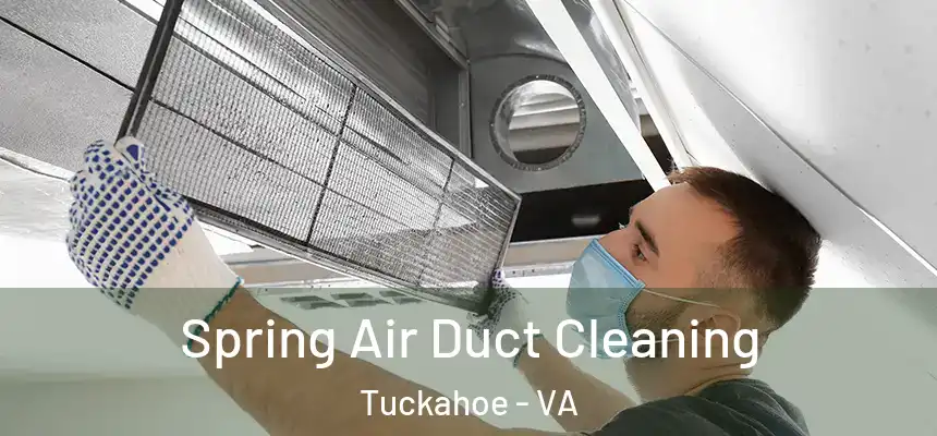  Spring Air Duct Cleaning Tuckahoe - VA